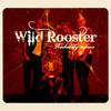 If I Had Me a Woman - Wild Rooster