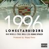1996(feat. Max Minelli, Paul Wall, Le$ & Ronnie Spencer) (Explicit) - Lone Star Riders&Max Minelli&Paul Wall&Le$&Ronnie Spencer
