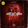 Doin My Thang (Explicit) - Maddawg&Yamie&DomM