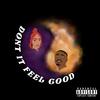 Don't It Feel Good (Explicit) - Klutch Paxx