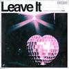 Leave It (Explicit) - AKH