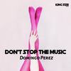 Don't Stop the Music (Dj Global Byte Mix) - Domingo Perez