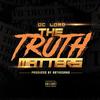 The Truth Matters (Explicit) - OC LORD&88thagang