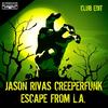 Escape from L.A. (Club Edit) - Jason Rivas&Creeperfunk