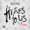 Here's to Us (feat. Slash) (Explicit) - Halestorm&Slash