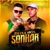 Deixa Nós Sonhar (Explicit) - Paulinho DJ&MC GN&MC Jota Cruz