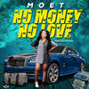 No Money No Love - Moet