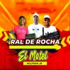 EL MOTEL (Radio Edit) - Ral De Rocha&Wilfran Jr