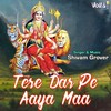 Tere Dar Pe Aaya Maa - Shivam Grover