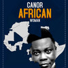 Africa Woman (Explicit) - Canor