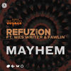 Mayhem - Refuzion&Wes Writer&fawlin