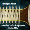 African Jazz Rhythms (Main Mix) - Stagz Jazz