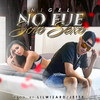 No Fue Solo Sexo (Explicit) - Nigel