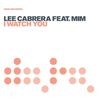 I Watch You (Raul Ricon Remix) - Lee Cabrera&Mim