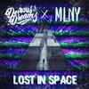 Lost In Space (feat. MLNY) (Explicit) - Devious Dreams&MLNY