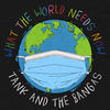 What The World Needs Now - Tank and The Bangas&David Shaw&PJ Morton&Alexis Marceaux&Anjelika 'Jelly' Joseph&Maggie Koerner&Sasha Masakowski&Berkley the Artist&Rahim Glaspy&Tracci Lee