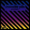 Protolytic - Crocodile Pills