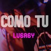 COMO TU - LV6a6y