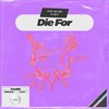 Die For - Axel Blaze&GLN