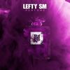 Perfume (Explicit) - lefty sm