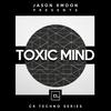 Toxic Mind (Joaco Remix) - Jason Xmoon