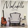 Maledetto - Elettra