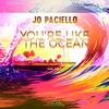 You're like an Ocean (Original Mix) - Jo Paciello