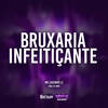 Bruxaria Infeitiçante (Explicit) - Mc Luizinho LZ&DJ NDM