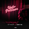 Under Pressure - Jay Teazer&Walshy Fire