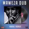 Maweza Dub - Abdul Horus