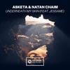 Underneath My Skin - Asketa & Natan Chaim&Jessame