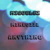 Anything - MiguelEz&Mike0112