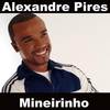 Mineirinho - Alexandre Pires