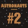 Astronauts Sessions #2 (Explicit) - Jorgitokingmusic&Nathalía