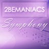 Symphony (Original Mix) - 2BeManiacs
