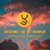 Holding on to Heaven - Justin 3&Simon Bay