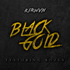 Black Gold - KIRWVN&Rozsa