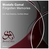 Forgotten Memories (Original Mix) - Mostafa Gamal