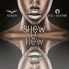 Show U How (Extended Version) - VenZy&The Editor