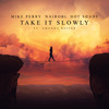 Take It Slowly - Mike Perry&Nairobi&Hot Shade&Amanda Reifer