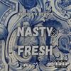 Nasty Fresh(feat. Reason) (Explicit) - Ike Dola&Reason