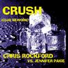 Crush (Club Rework) (Chris Rockford & Phil Dinner Club Mix) - Chris Rockford&Jennifer Paige