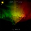Honey Vibes - DJ Rich