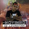 Se Levantar (Explicit) - MC Novinho