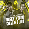 Wisky, Vodka, Cerveja e Lolo (Explicit) - RENNAN NA VOZ&Ricelly Destrói