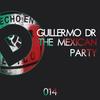 The Mexican Party (Original Mix) - Guillermo DR