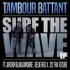 Surf the Wave (Instrumental) - Tambour Battant