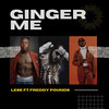 Ginger Me (Explicit) - Freddy Poundz&Lese