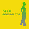 Good For You - Dr. Lee Percussion&Electronics