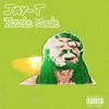 Tizzle Mode (Explicit) - JAY-T